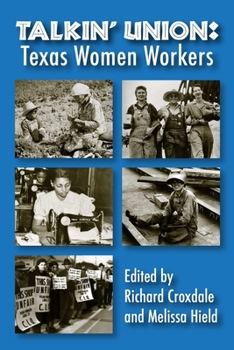 Paperback Talkin' Union: Texas Women Workers Book