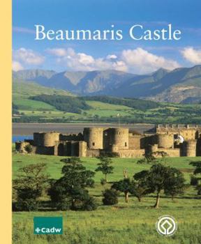 Beaumaris Castle - Book  of the CADW Guidebooks