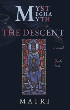 Hardcover MYST MEGHA MYTH: The Descent: Book Two: Down We Go Book
