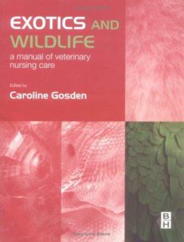 Paperback Exotics and Wildlife: A Manual of Veterinary Nursing Care Book