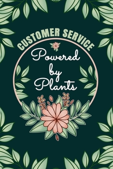 Paperback Customer Service Powered By Plant Journal Notebook: 6 X 9, 6mm Spacing Lined Journal Customer Service Vegan Planting Hobby Design Cover, Gift for Cust Book