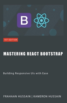 Paperback Mastering React Bootstrap: Building Responsive UIs with Ease Book