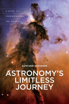 Paperback Astronomy's Limitless Journey: A Guide to Understanding the Universe Book