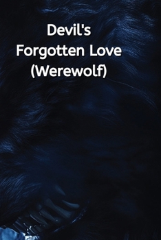 Paperback Devil's Forgotten Love (Werewolf) Book