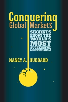 Paperback Conquering Global Markets: Secrets from the World's Most Successful Multinationals Book
