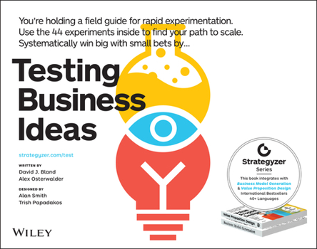 Paperback Testing Business Ideas: A Field Guide for Rapid Experimentation Book
