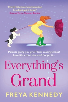Everything's Grand: A BRAND NEW hilarious celebration of friendship from Freya Kennedy for 2026 (The Fabulous Forties Club)