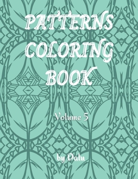 Paperback Patterns coloring book volume 5: Adult coloring book stress relieving patterns. It contains 49 unique designs and it comes in more volumes. Book