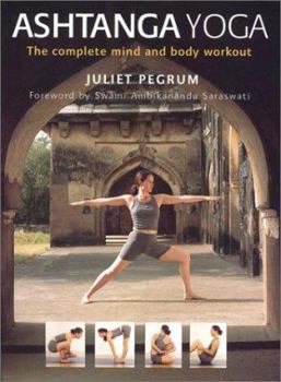 Paperback Ashtanga Yoga: The Complete Mind and Body Workout Book