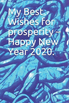 Paperback My Best Wishes for prosperity - Happy New Year 2020. Book