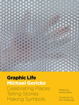 Hardcover Graphic Life: Celebrating Places, Telling Stories, Making Symbols Book