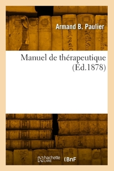 Paperback Manuel de thérapeutique [French] Book
