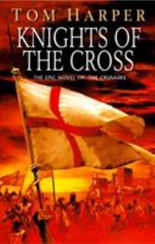 Knights of the Cross: A Novel of the Crusades - Book #2 of the Demetrios Askiates