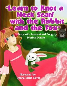 Paperback Learn To Knot A Neck Scarf With The Rabbit And The Fox Book