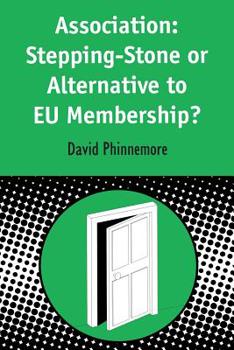 Paperback Association: Stepping-Stone or Alternative to EU Membership? Book