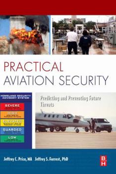 Hardcover Practical Aviation Security: Predicting and Preventing Future Threats Book