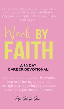 Hardcover Werk by Faith: A 30-Day Career Devotional Book