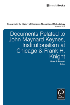 Hardcover Documents Related to John Maynard Keynes, Institutionalism at Chicago & Frank H. Knight Book