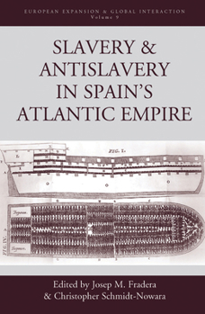 Paperback Slavery and Antislavery in Spain's Atlantic Empire Book