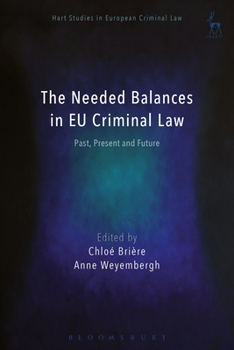Paperback The Needed Balances in EU Criminal Law: Past, Present and Future Book