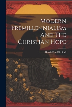 Paperback Modern Premillennialism And The Christian Hope Book