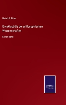 Hardcover Encyklopädie der philosophischen Wissenschaften: Erster Band [German] Book