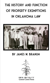 Paperback The History and Function of Property Exemptions in Oklahoma Law Book