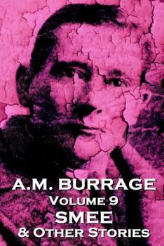 Paperback A.M. Burrage - Smee & Other Stories: Classics From The Master Of Horror Book