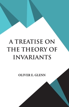 Paperback A Treatise on the Theory of Invariants Book