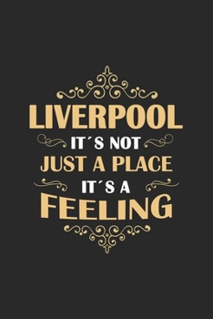 Paperback Liverpool Its not just a place its a feeling: England - notebook - 120 pages - dot grid Book