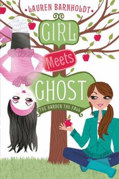 The Harder the Fall - Book #2 of the Girl Meets Ghost