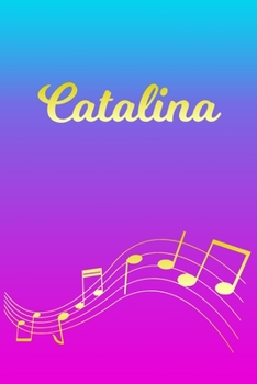 Paperback Catalina: Sheet Music Note Manuscript Notebook Paper - Pink Blue Gold Personalized Letter C Initial Custom First Name Cover - Mu Book