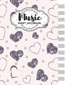 Paperback Music Sheet Notebook: Blank Staff Manuscript Paper with Grunge Hearts Themed Cover Design Book