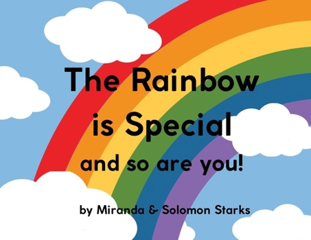 Paperback The Rainbow Is Special And So Are You! Book