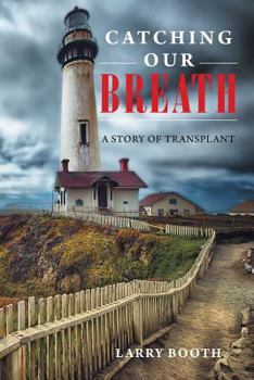 Paperback Catching Our Breath: A Story of Transplant Book