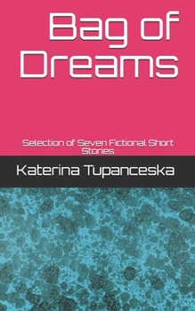 Paperback Bag of Dreams: Selection of Seven Fictional Short Stories Book