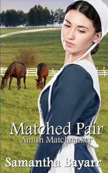 A Matched Pair - Book #2 of the Amish Matchmaker