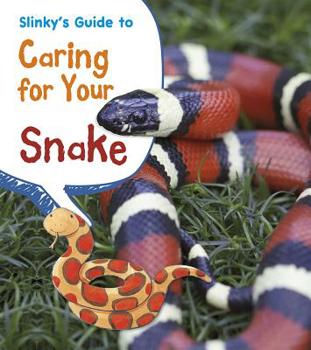Hardcover Slinky's Guide to Caring for Your Snake Book