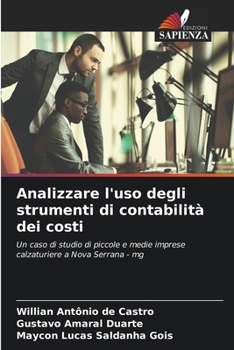 Analizzare l'uso degli strumenti di contabilità dei costi (Italian Edition)
