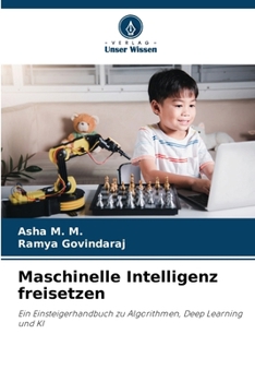 Maschinelle Intelligenz freisetzen (German Edition)
