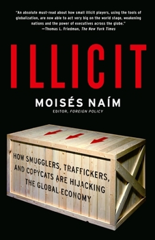 Paperback Illicit: How Smugglers, Traffickers, and Copycats are Hijacking the Global Economy Book