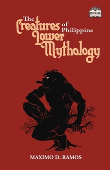 Paperback The Creatures of Philippine Lower Mythology Book