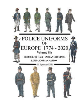 Paperback Police Uniforms of Europe 1774 - 2020 Volume Six Book