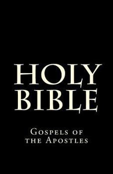 Paperback Holy Bible: Gospels of the Apostles Book