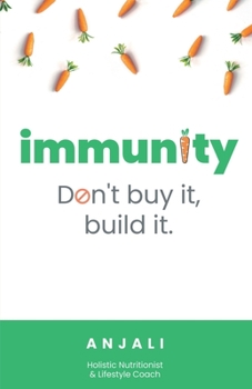 Paperback Immunity: Don't Buy It, Build It Book