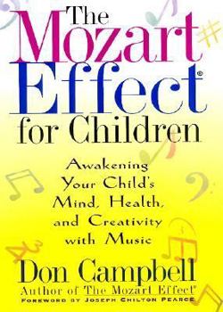 Hardcover The Mozart Effect for Children: Awakening Your Child's Mind, Health and Creativity with Music Book