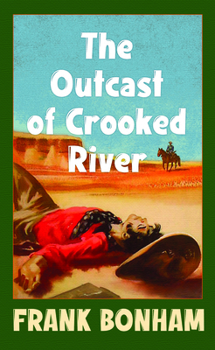 Library Binding The Outcast of Crooked River [Large Print] Book