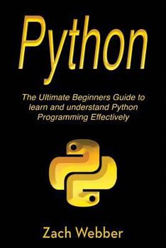 Paperback Python: The Ultimate Beginners Guide to Learn and Understand Python Programming Book