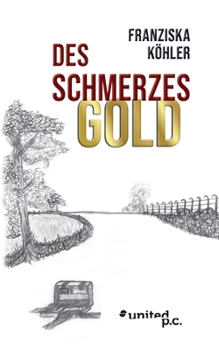 Paperback Des Schmerzes Gold [German] Book