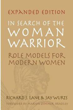 Paperback In Search of The Woman Warrior: Role Models For Modern Women: Expanded Edition Book